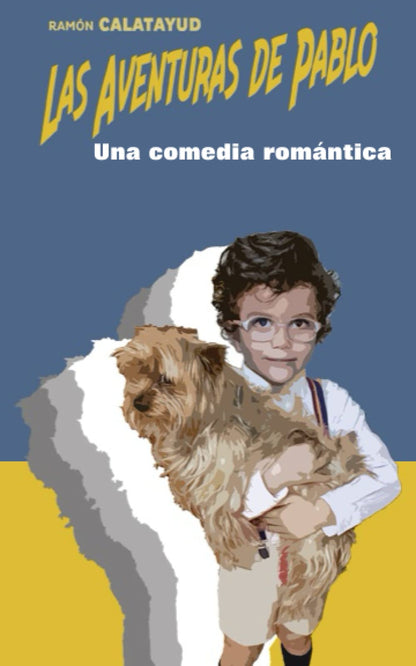 Las aventuras de Pablo: Una comedia romántica (2ª aventura)