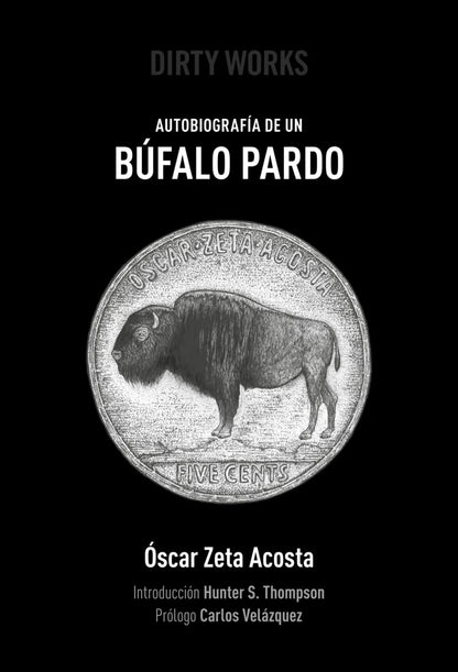 Autobiografía De Un Búfalo Pardo (NARRATIVA)