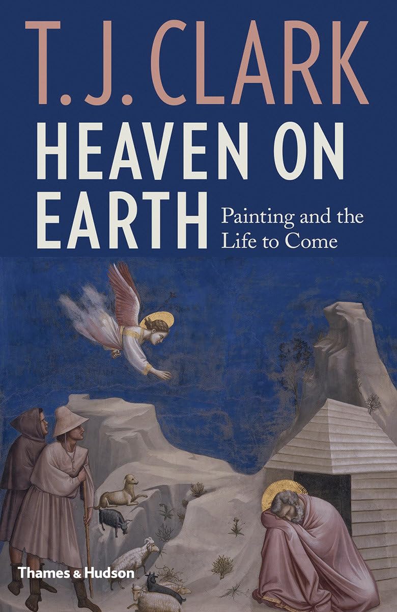 heaven on earth: painting and the life to come