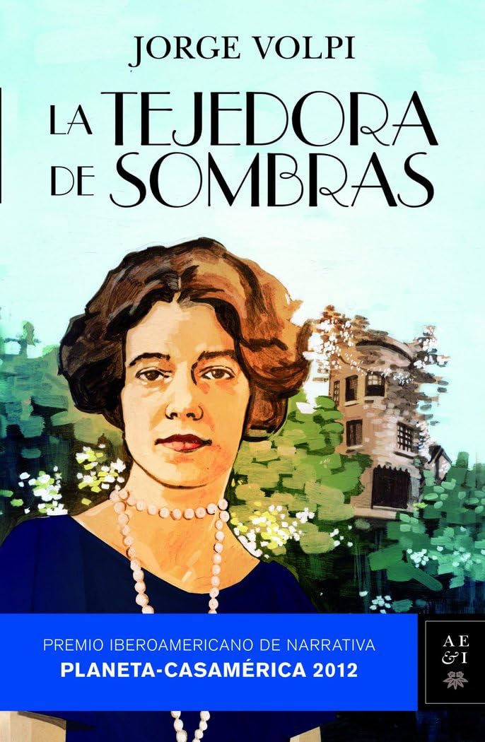 la tejedora de sombras: premio iberoamericano de narrativa. planeta-casamérica 2012 (autores españoles e iberoamericanos)