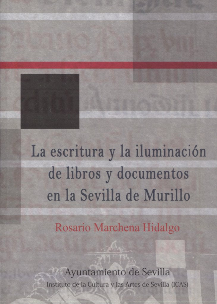 la escritura y la iluminación de libros y documentos en la sevilla de murillo (año murillo)