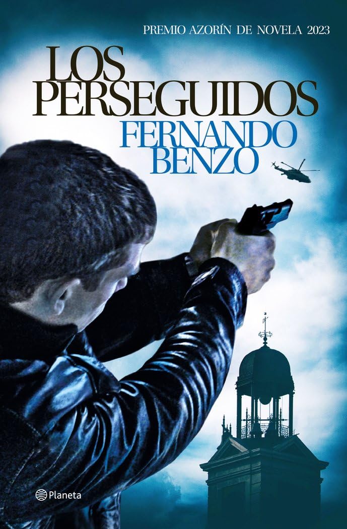 los perseguidos: premio azorín de novela 2023 (autores españoles e iberoamericanos)