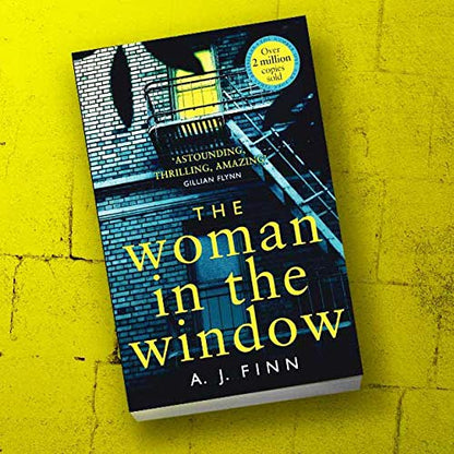 The Woman in the Window: The Number One Sunday Times bestselling debut psychological crime thriller now a major film on Netflix!