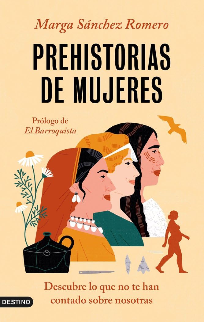 prehistorias de mujeres: descubre lo que no te han contado sobre nosotras (imago mundi)