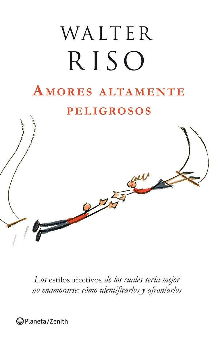 amores altamente peligrosos (biblioteca walter riso)