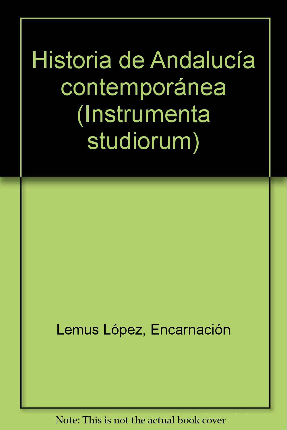 historia de andalucía contemporánea: 4 (instrumenta studiorum)