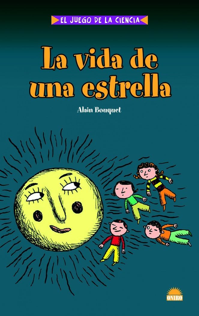 la vida de una estrella: 1 (oniro - el juego de la ciencia)