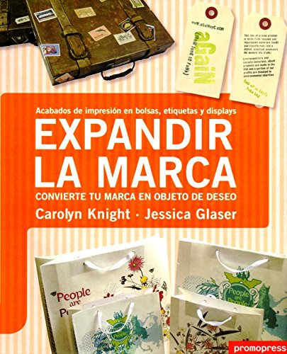 Expandir la marca : convierte tu marca en objeto de deseo