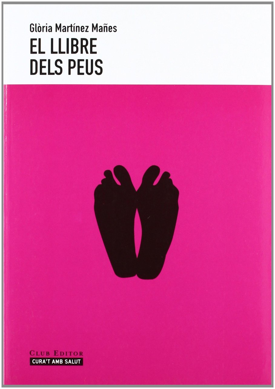 el llibre dels peus (cura't amb salut)
