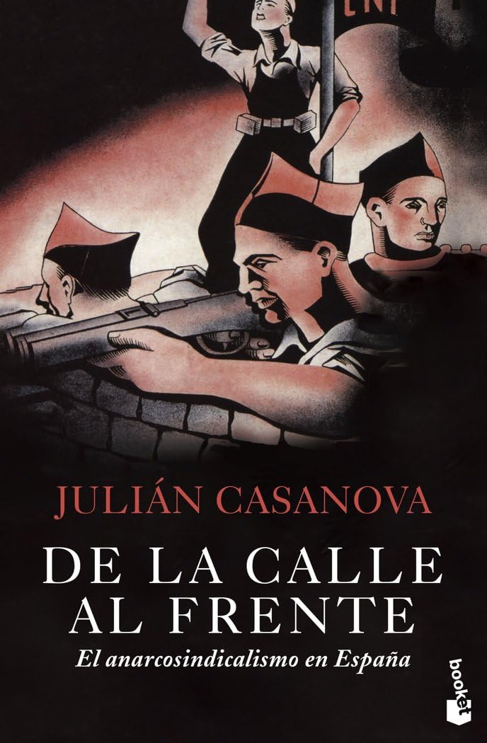 de la calle al frente: el anarcosindicalismo en españa: 1 (biblioteca de bolsillo)