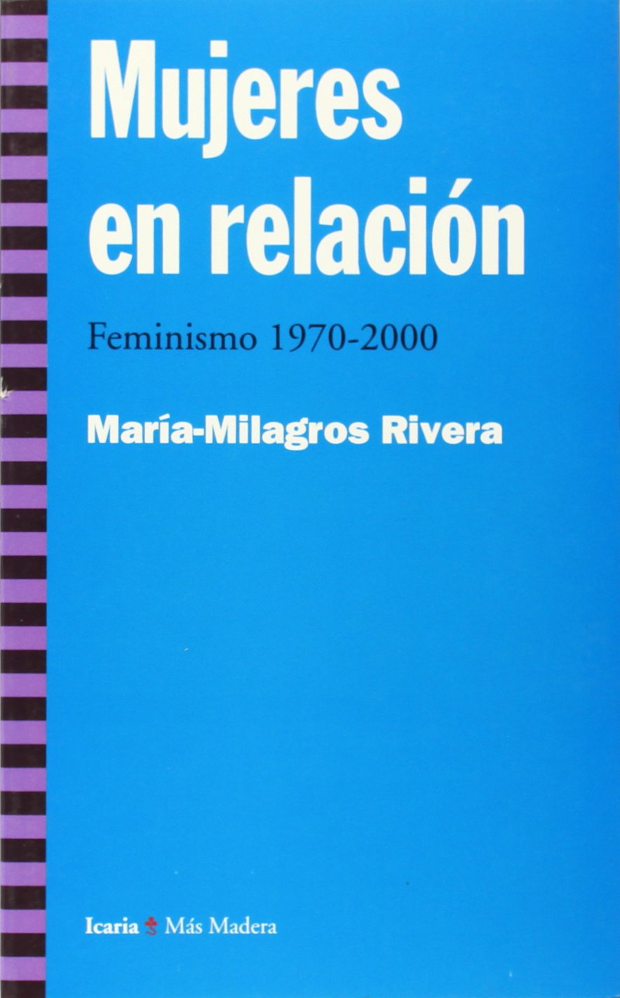 mujeres en relación: feminismo 1970-2000: 26 (más madera)