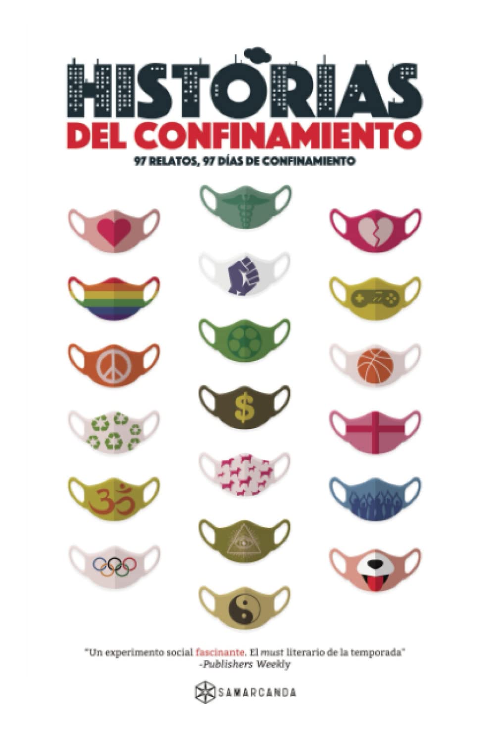 historias del confinamiento: 97 relatos, 97 días de confinamiento