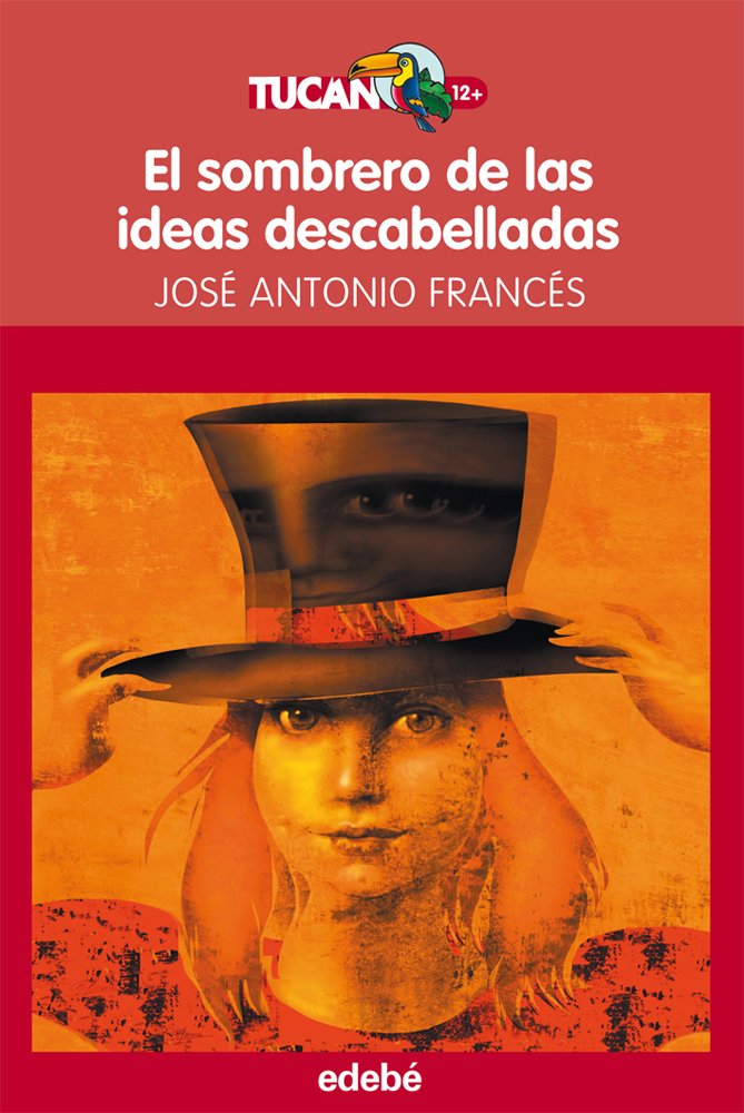 el sombrero de las ideas descabelladas, de josé a. francés: 24 (tucán rojo)