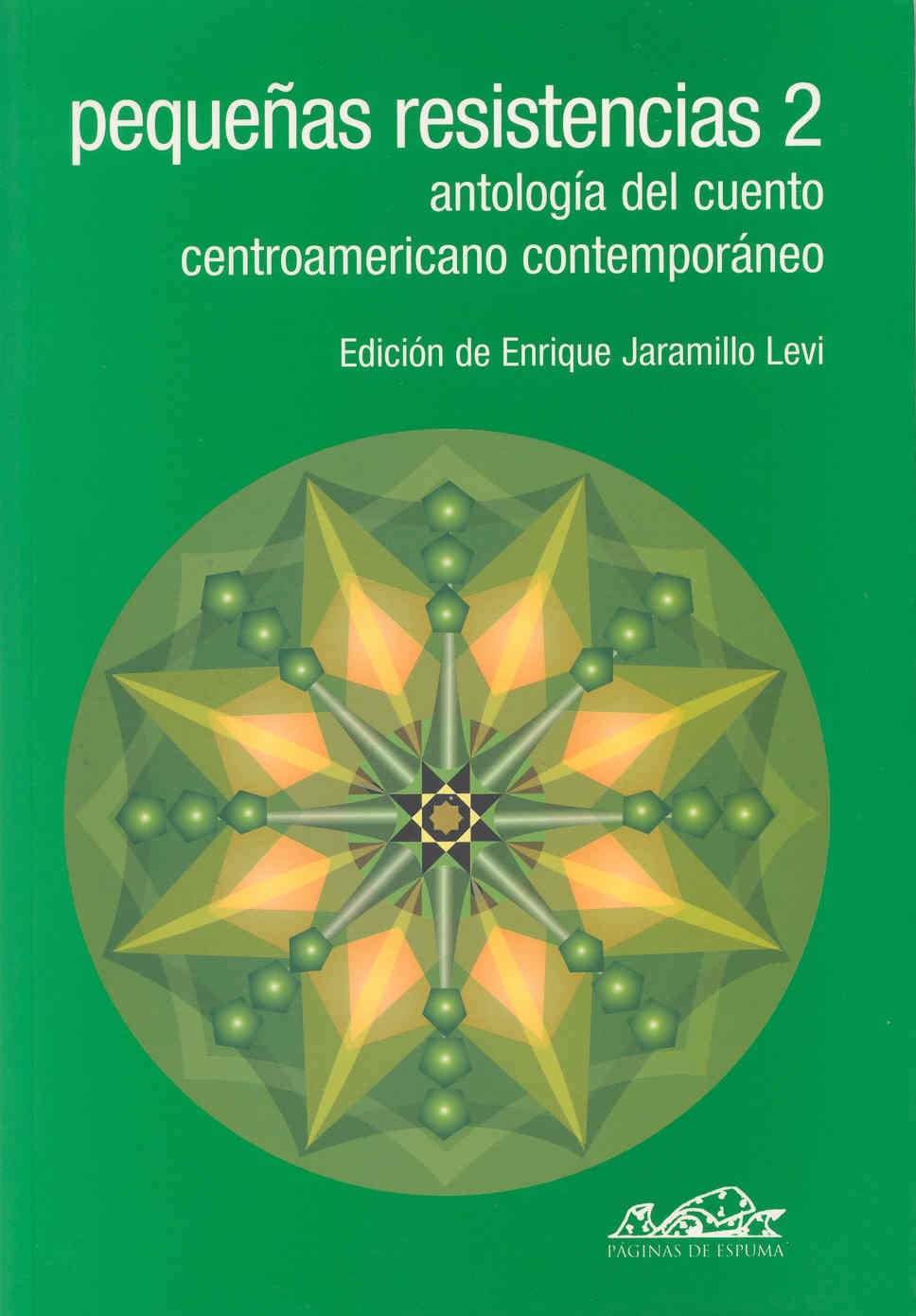 pequeñas resistencias 2: antología del cuento centroamericano contemporáneo: 32 (voces/ literatura)