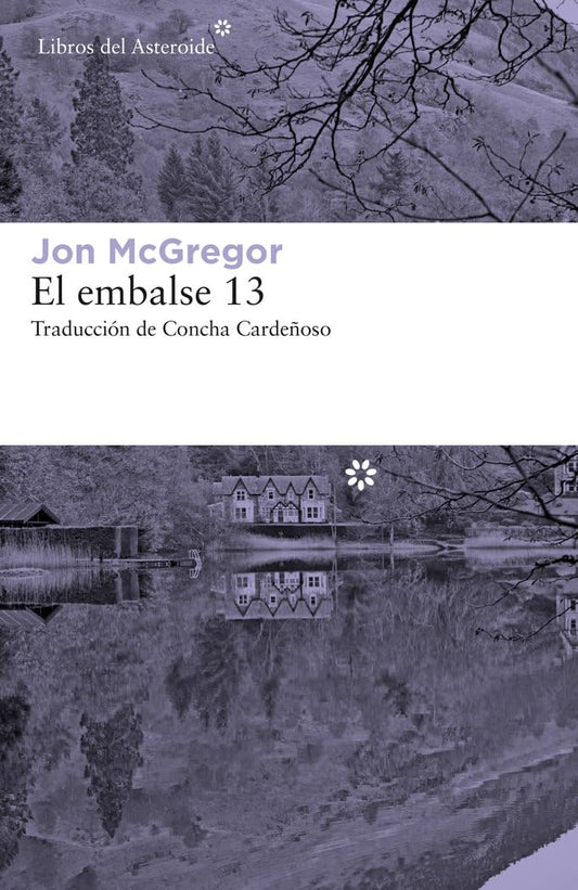 El embalse 13: 222 (Libros del Asteroide)
