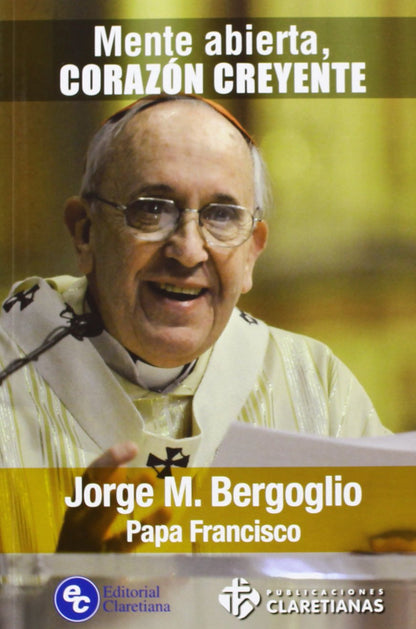 Mente abierta Corazon creyente (SIN COLECCION)
