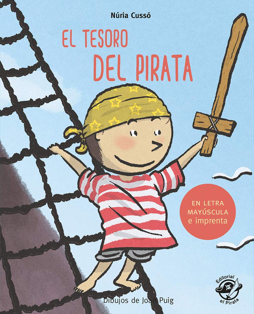 el tesoro del pirata: en letra mayúscula y de imprenta: cuentos para aprender a leer - niños de 5 y 6 años (aprender a leer en letra mayúscula e imprenta)