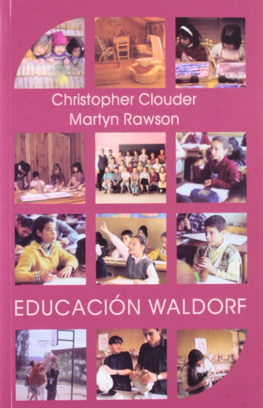 educación waldorf: ideas de rudolf steihei en la práctica (sin coleccion)