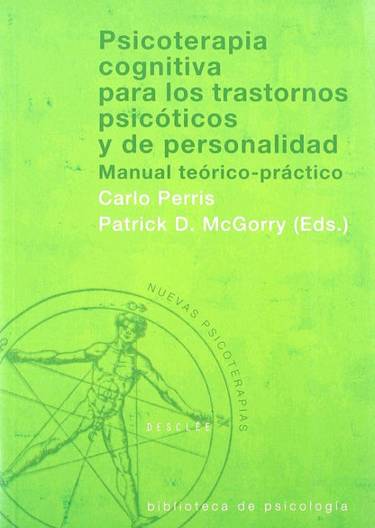 Psicoterapia cognitiva para los trastornos psicóticos y de personalidad (Biblioteca de Psicología)