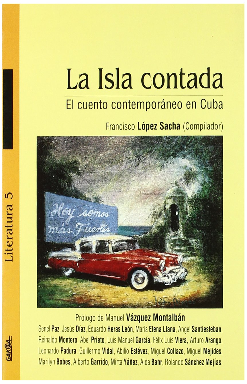 la isla contada : el cuento contemporáneo en cuba
