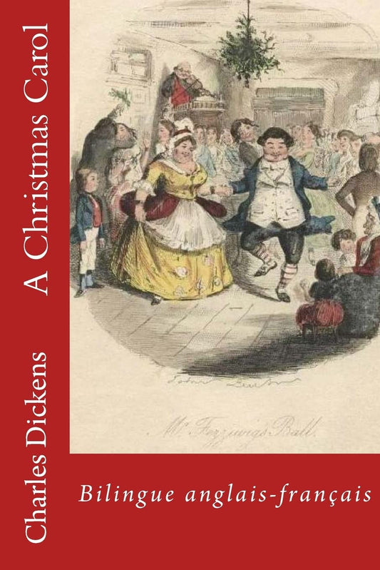 A Christmas Carol: Bilingue anglais-francais