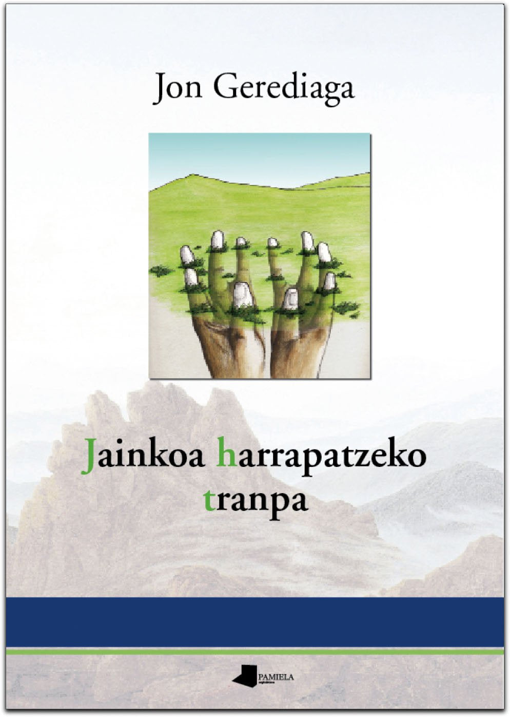jainkoa harrapatzeko tranpa (pamiela poesia)