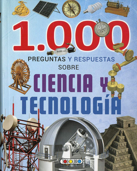 1.000 Preguntas y respuestas sobre ciencia y tecnología