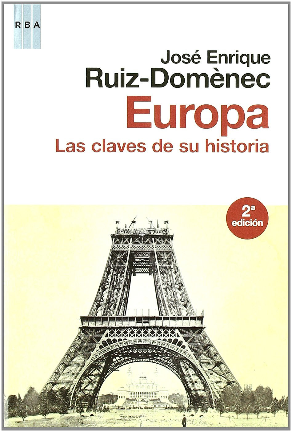 europa. las claves de su historia: 244 (ensayo y biografía)