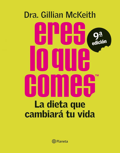Eres lo que comes: La dieta que cambiará tu vida (Prácticos)