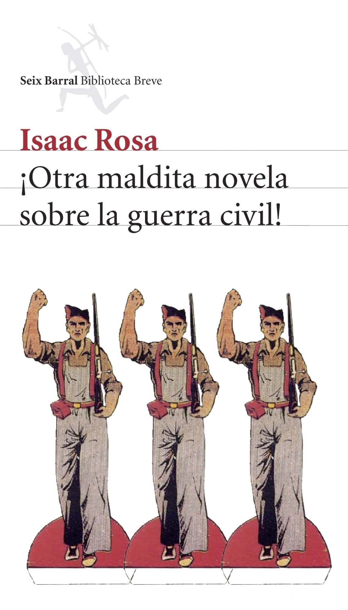 ¡otra maldita novela sobre la guerra civil! (biblioteca breve)