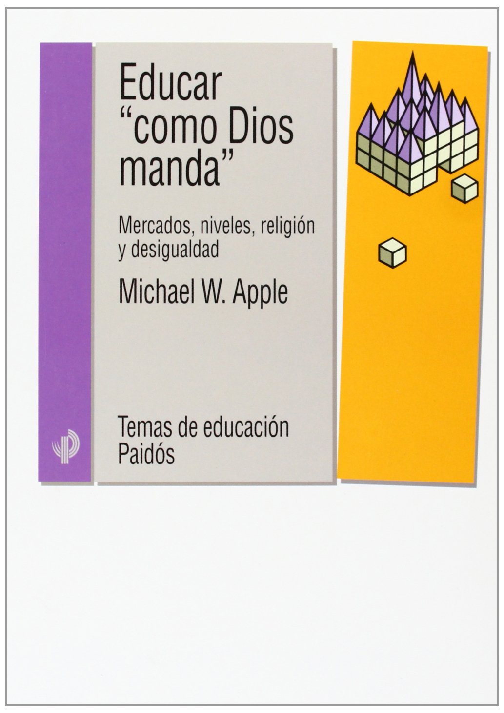 educar «como dios manda»: mercados, niveles, religión y desigualdad: 1 (educador)
