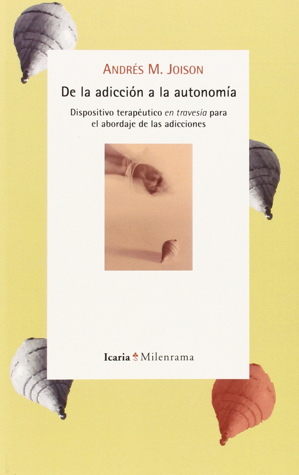 de la adiccion a la autonomia (milenrama)