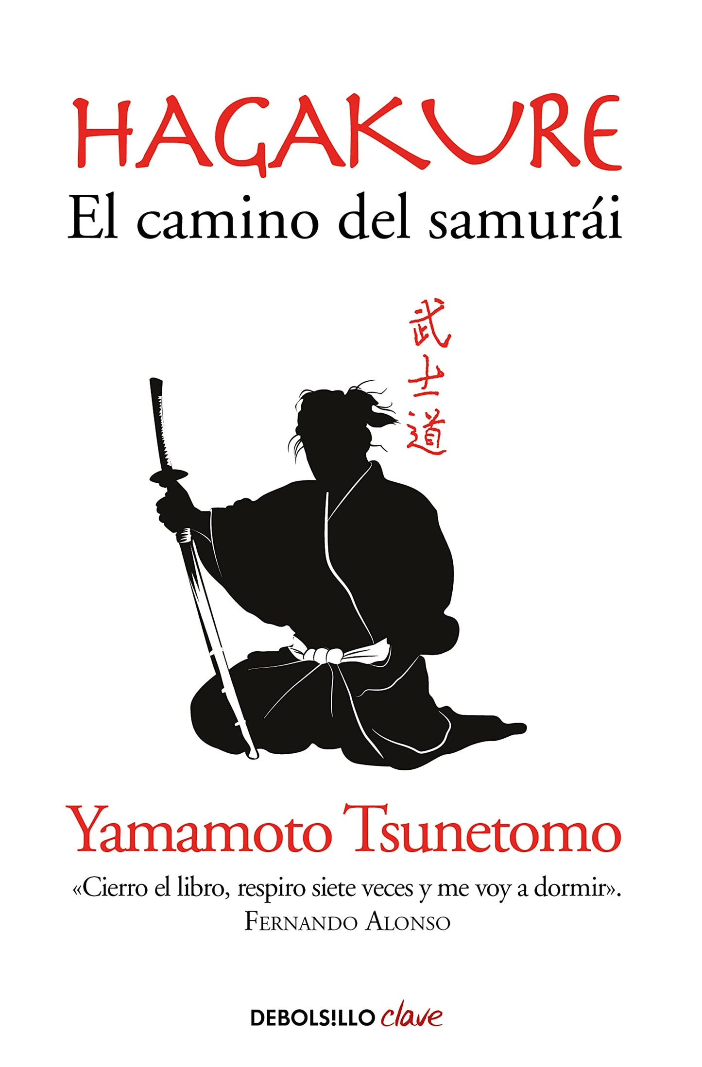 hagakure. el camino del samurái: el camino del samurai / the book of the samurai (clave)