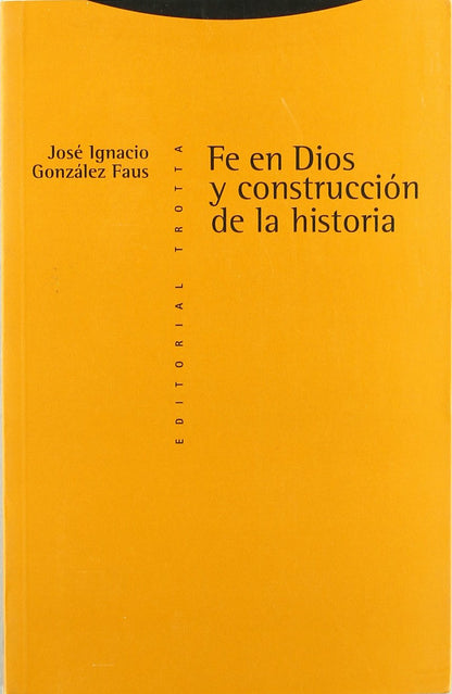 Fe En Dios Y Construcción De La Historia (Estructuras y Procesos. Religión)