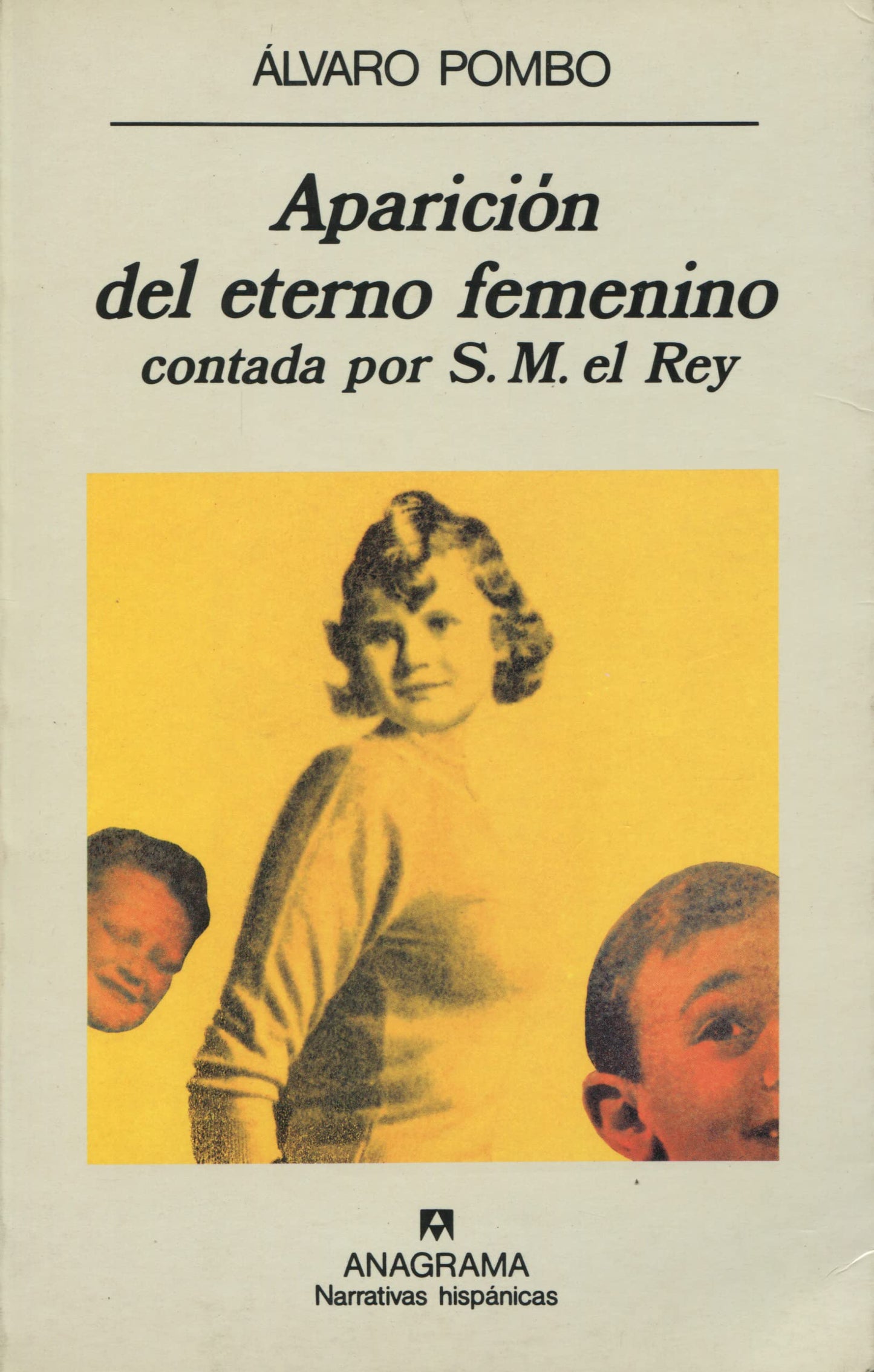 aparición del eterno femenino contada por s.m. el rey: 143 (narrativas hispánicas)