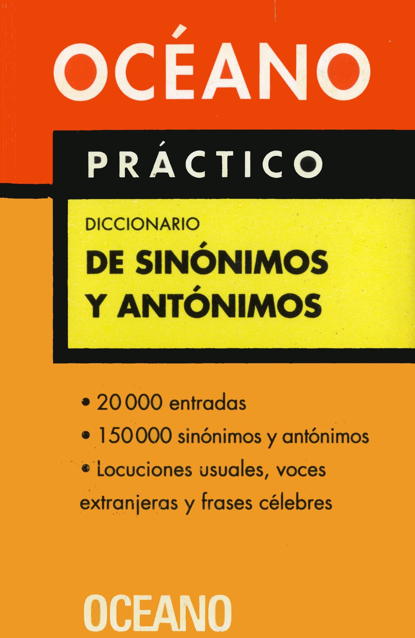 océano práctico diccionario de sinónimos y antónimos: extenso repertorio de sinónimos y antónimos, equivalencias e ideas afines