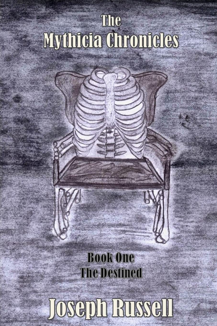 the mythicia chronicles - book 1 - the destined: volume 1