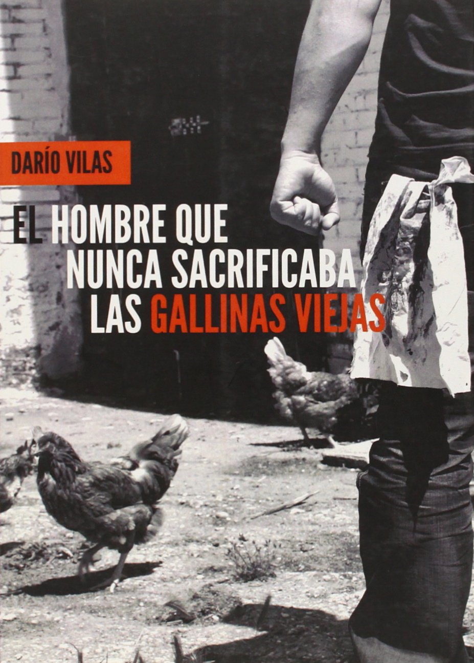 el hombre que nunca sacrificaba las gallinas viejas