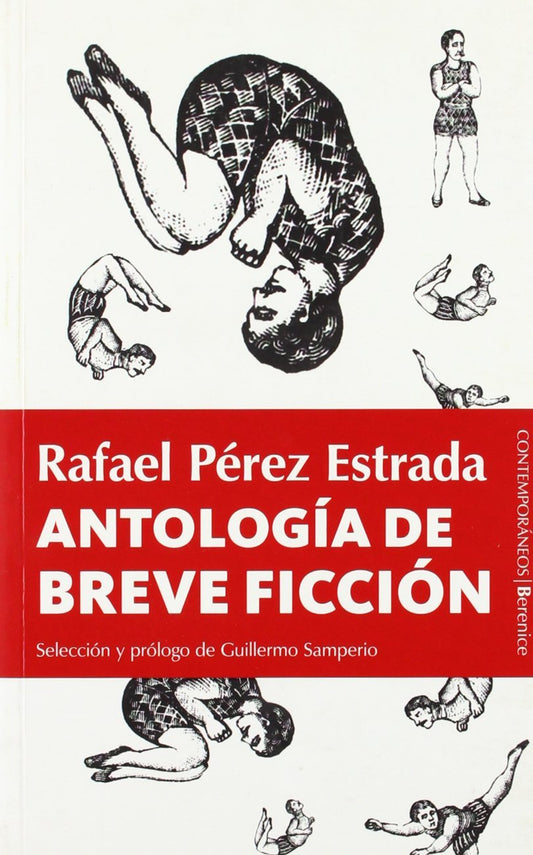 Antología de breve ficción: Rafael Pérez Estrada (Contemporaneos / Contemporaneous)