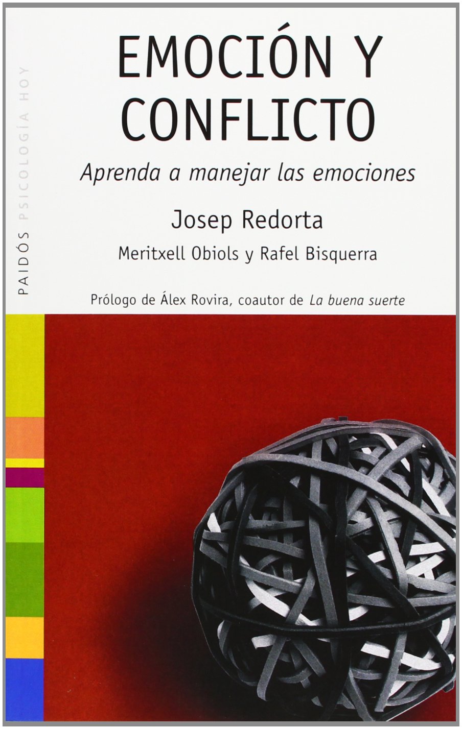 emoción y conflicto: aprenda a manejar las emociones: 57 (psicología hoy)