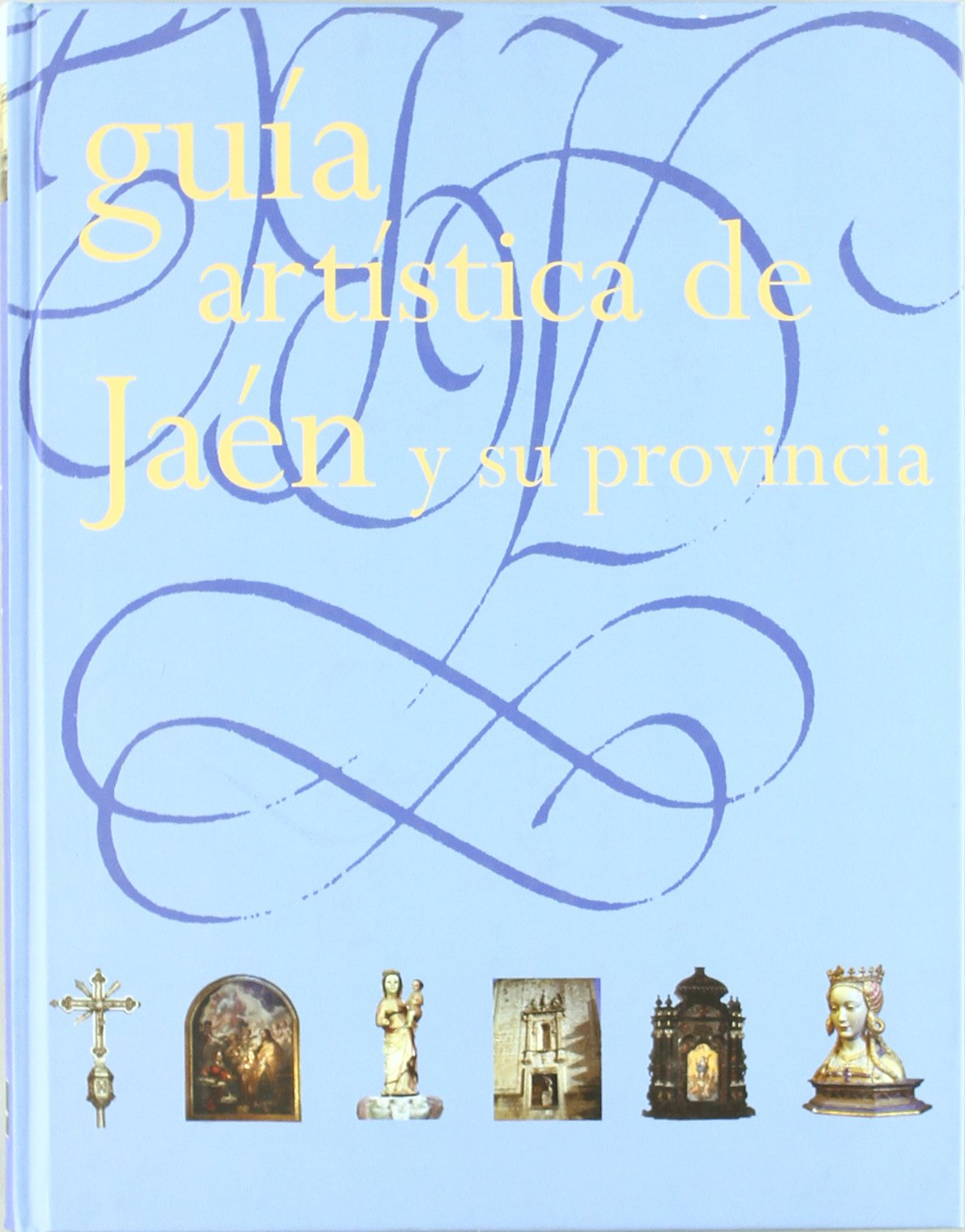 guia artistica de jaen y su provincia (andalucia abierta)