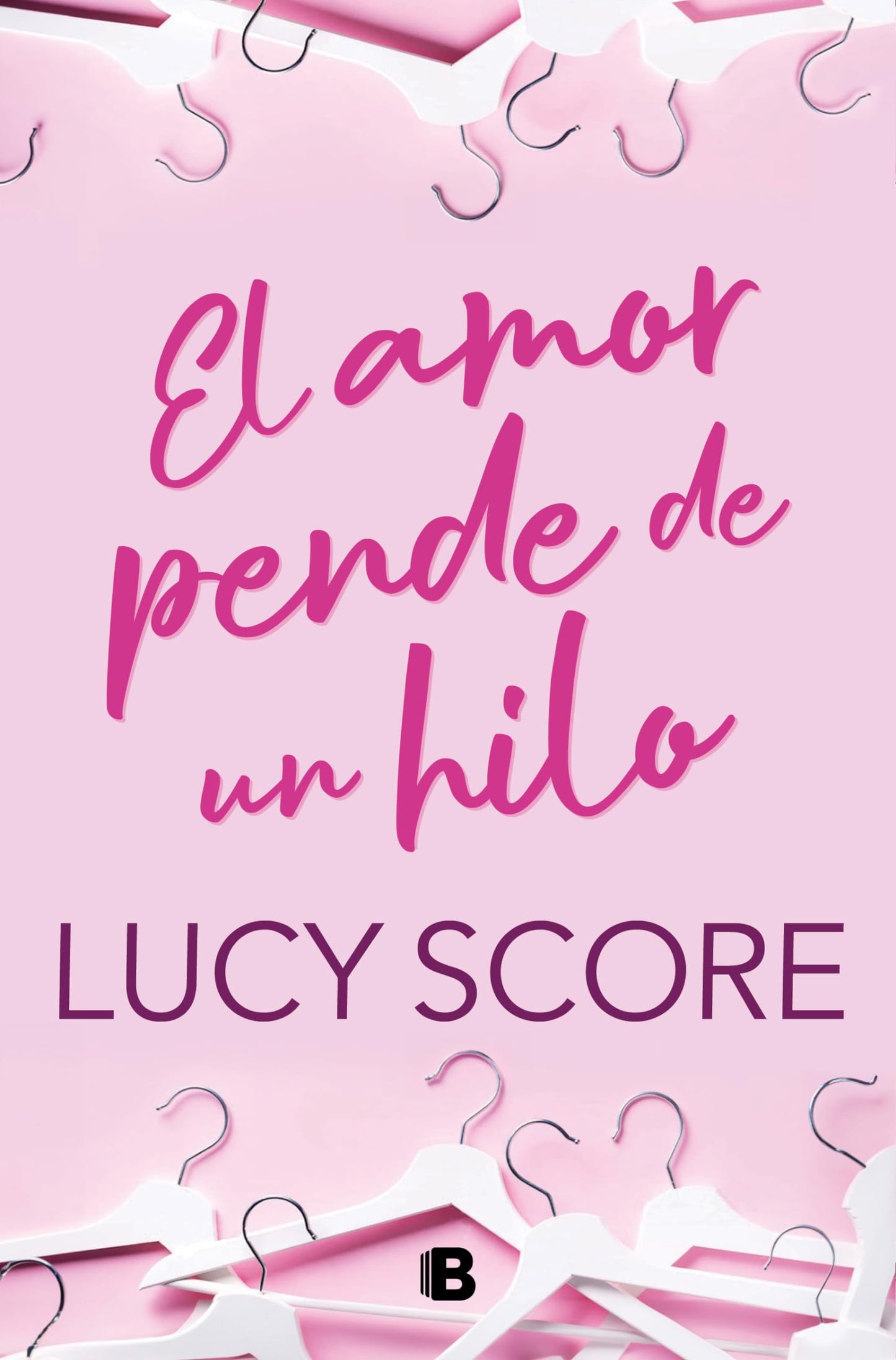 el amor pende de un hilo (ediciones b)