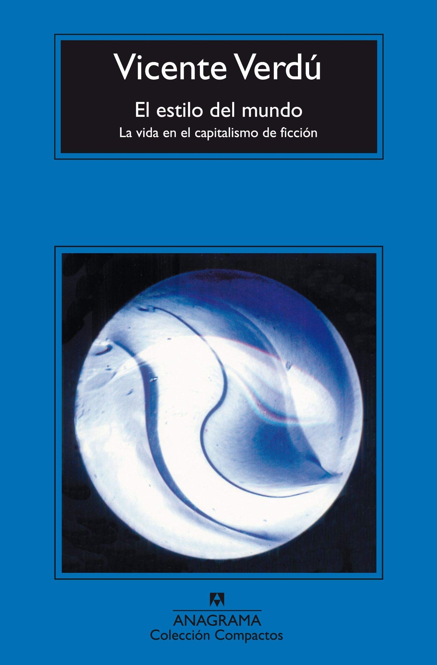 el estilo del mundo: la vida en el capitalismo de ficción: 402 (compactos)