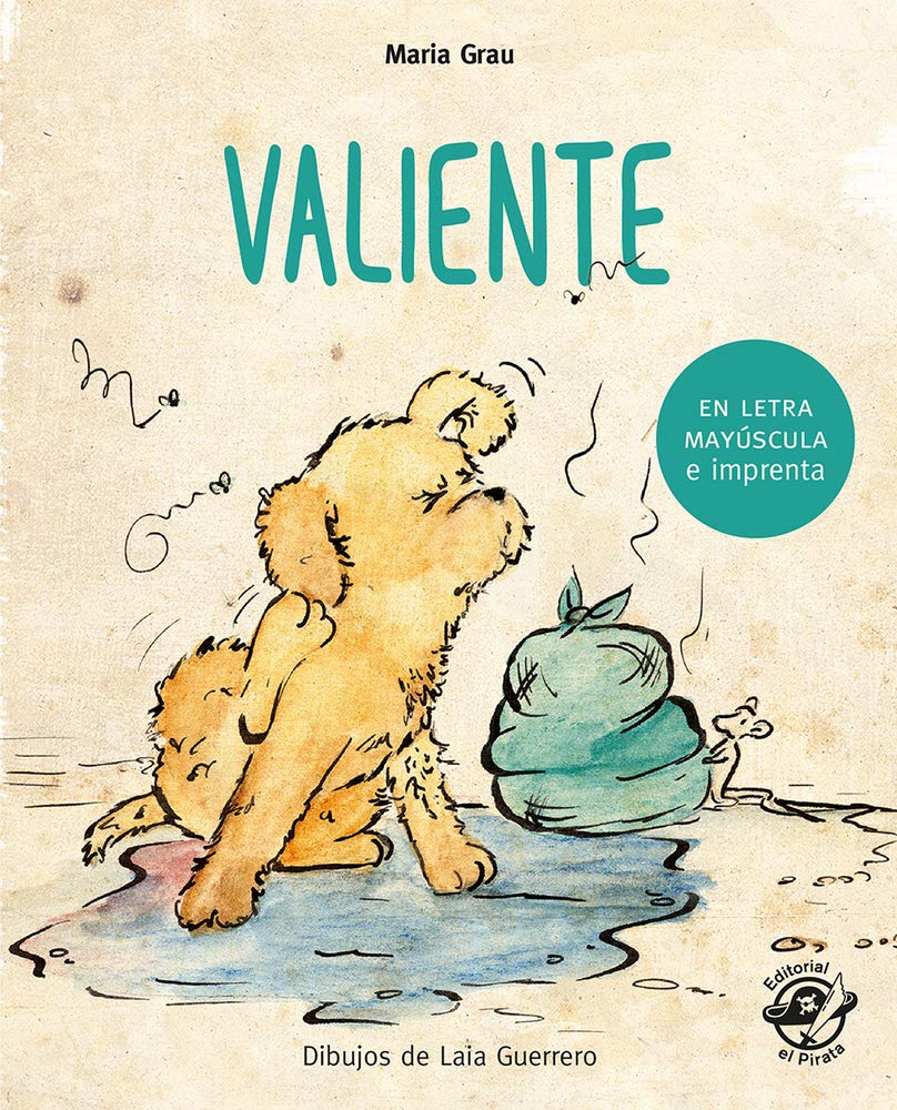 valiente - cuento para niños en letra mayúscula y de imprenta: libros para niños de 4 a 6 años: 2 (aprender a leer en letra mayúscula e imprenta)