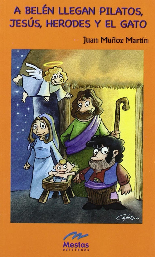 A Belén llegan Pilatos, Jesús, Herodes y el gato: 6 (Colección "Juan Muñoz")