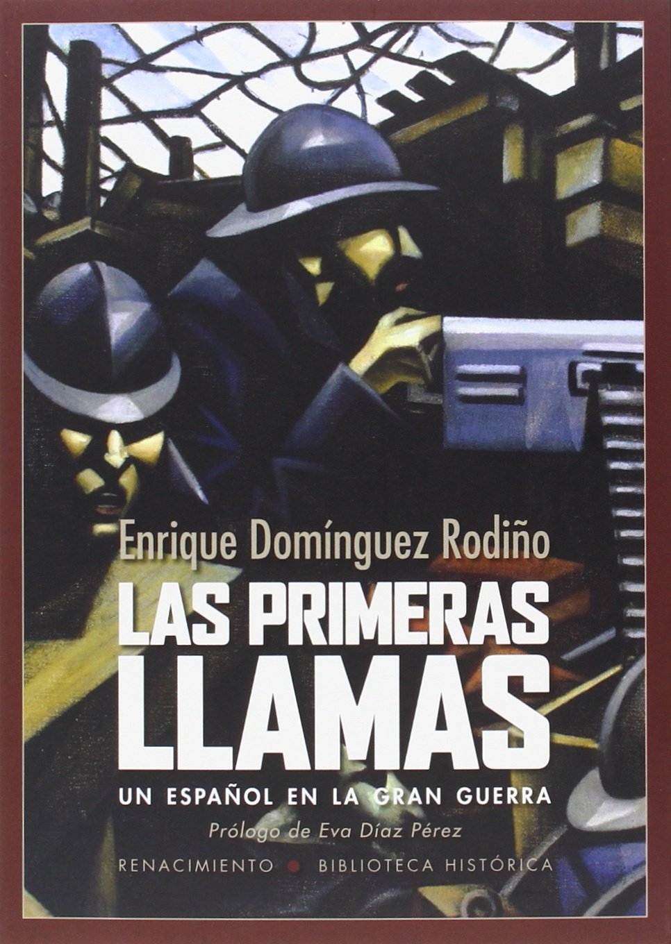 las primeras llamas: un español en la gran guerra (biblioteca histórica)