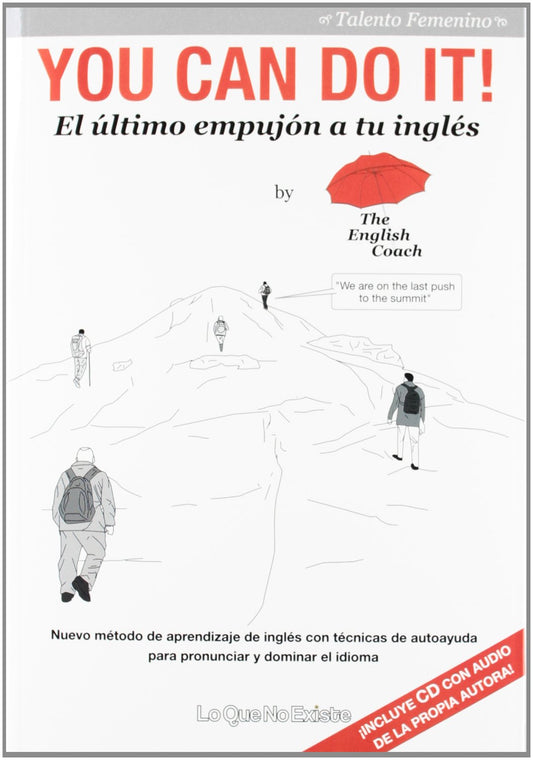 You Can Do It!: El último empujón a tu inglés (Talento Femenino)