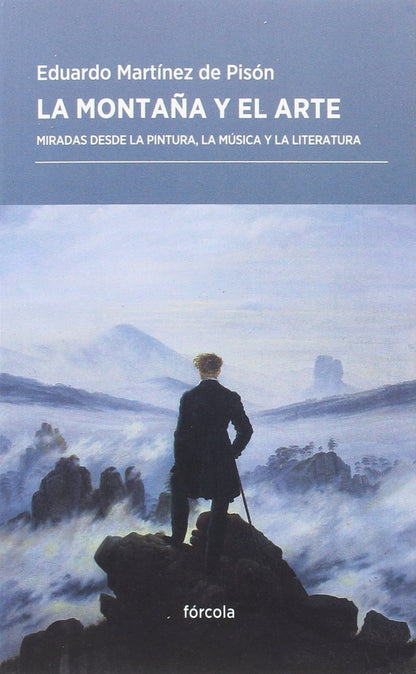 La montaña y el arte: Miradas desde la pintura, la música y la literatura: 30 (Periplos)