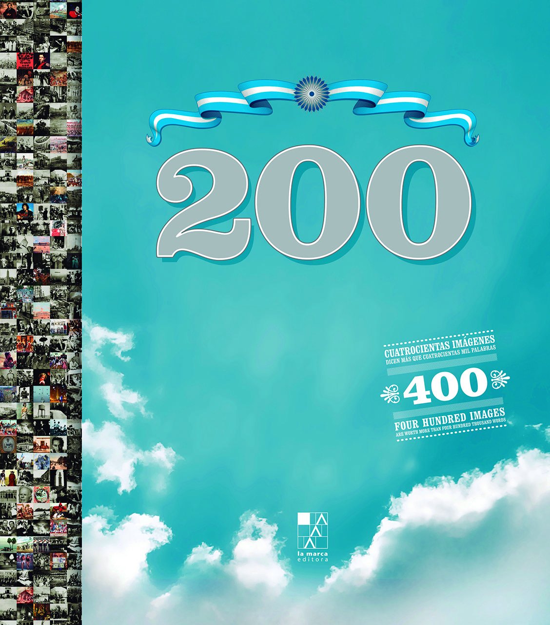 200: cuatrocientas imágenes dicen más que cuatrocientas mil palab (registro grafico)