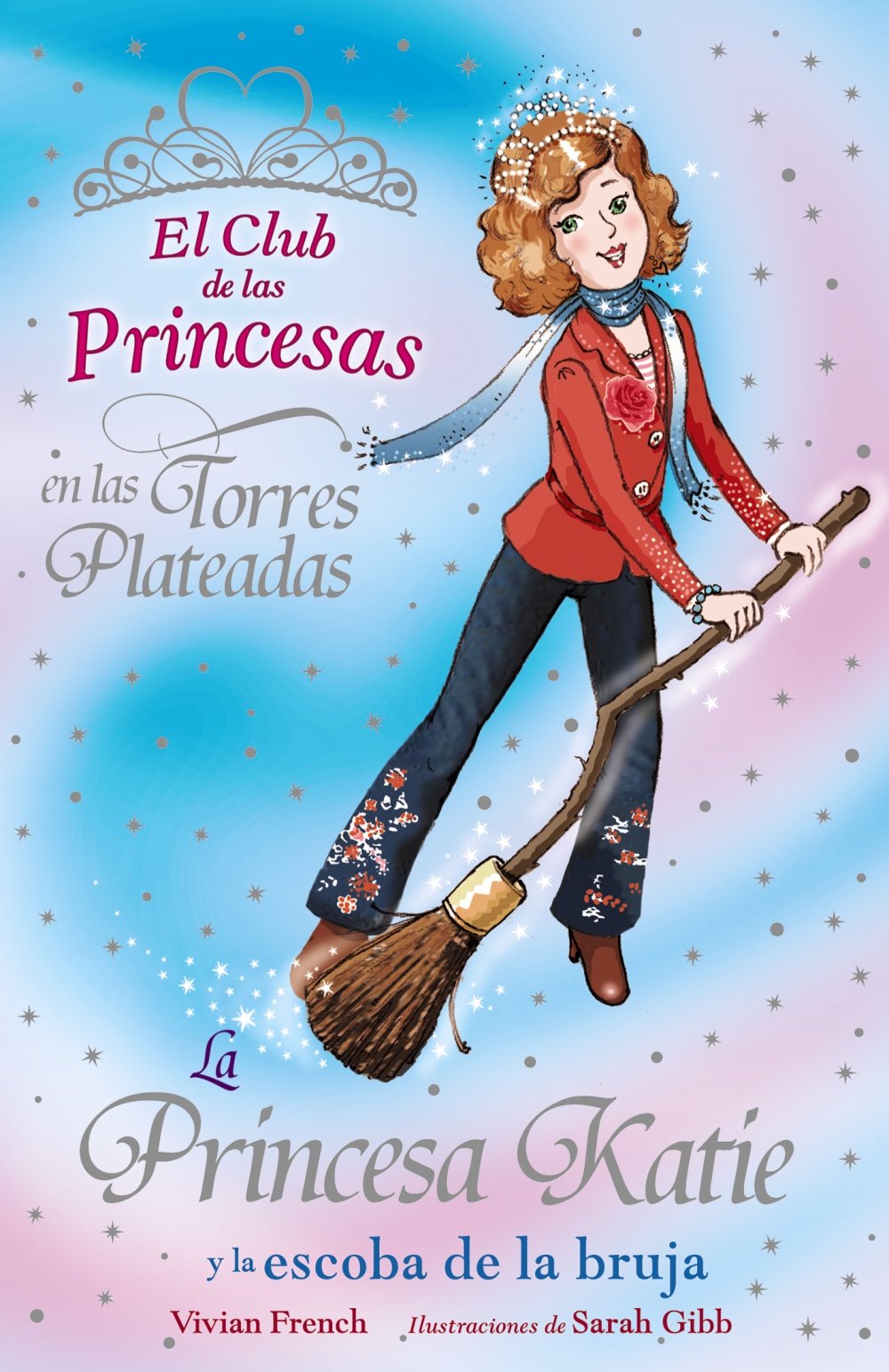 la princesa katie y la escoba de la bruja (literatura infantil (6-11 años) - el club de las princesas)